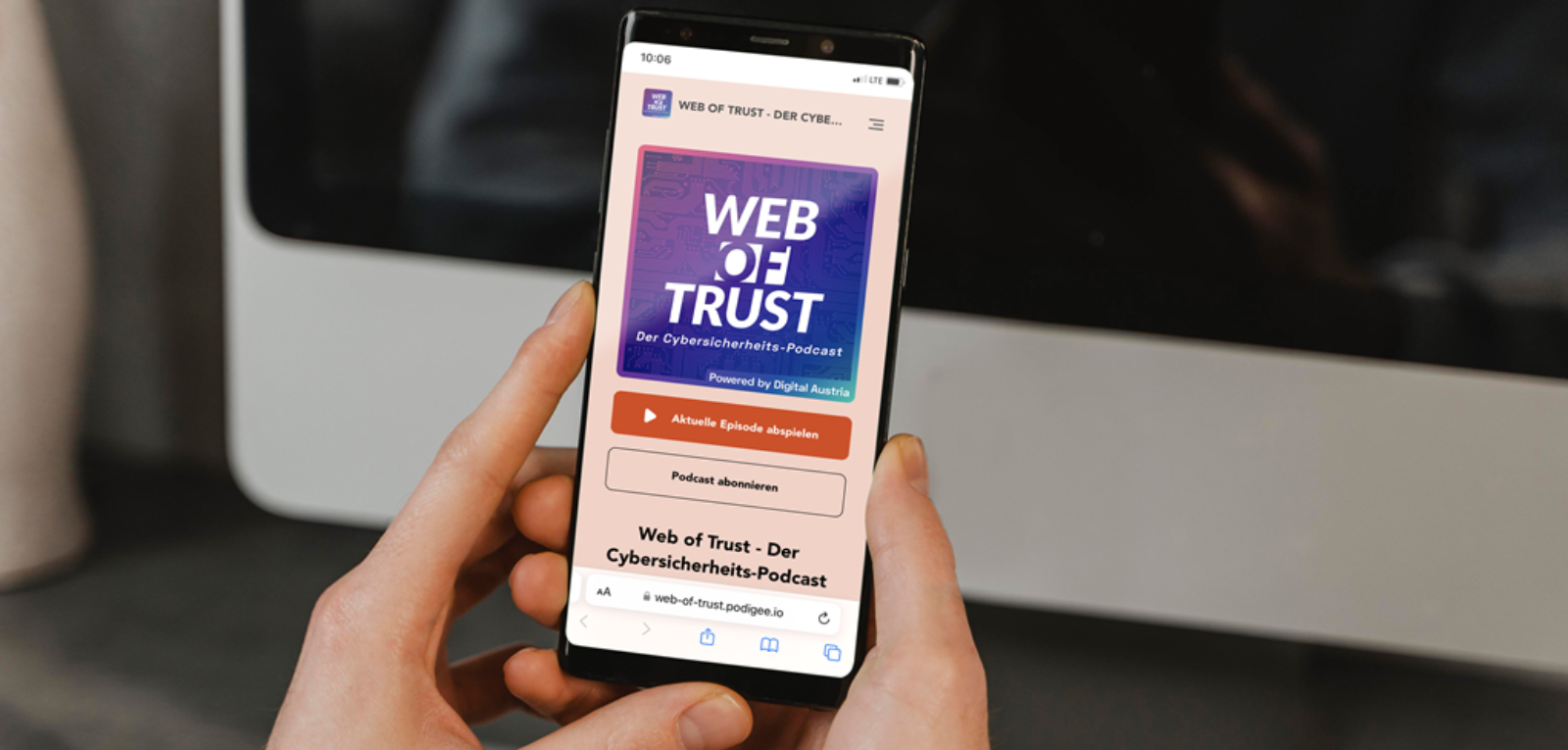 Screen am Smartphone für Einstieg zum Podcast Web of Trust des Bundeskanzleramtes zum Thema Cybersicherheit im Rahmen der Initiative Digitale Kompetenzoffensive © WZ/CAA  - Grafik 