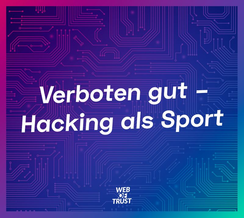 Auf dem Bild ist der Titel der Podcastfolge: Verboten gut – Hacking als Sport